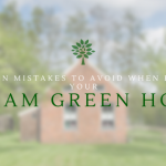 5 Common Mistakes to Avoid When Building Your Dream Green Home
